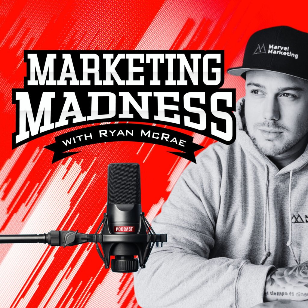Marketing Madness Podcast with Ryan McRae